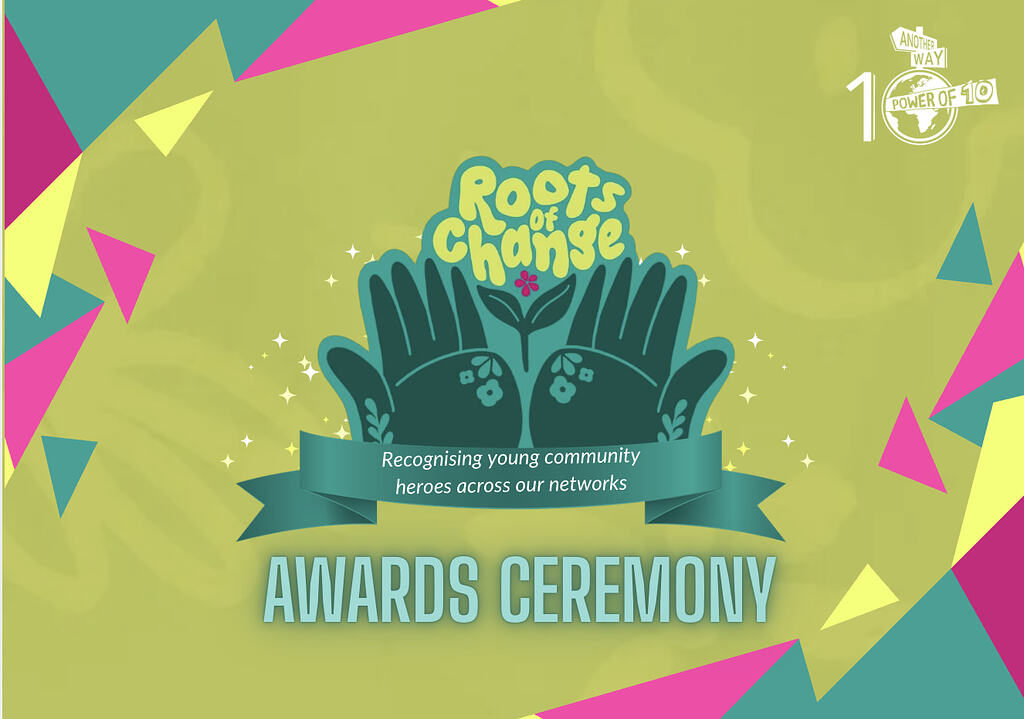 Join Us for our first Roots of Change Awards - Announcements - Power of 10
